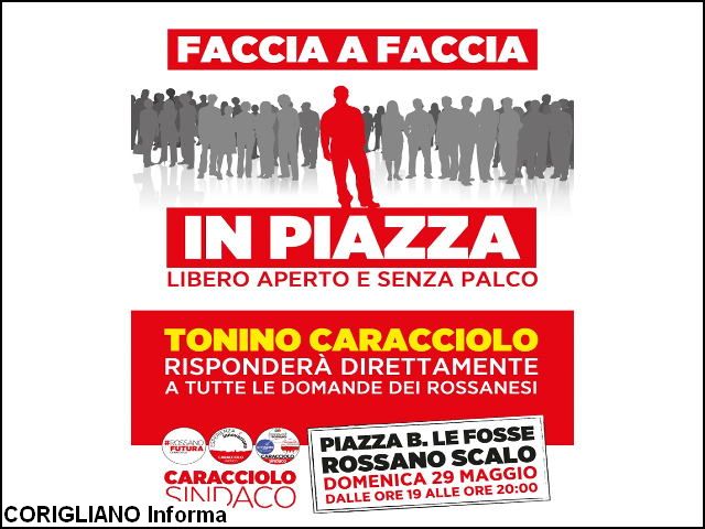 Rossano - Caracciolo, faccia a faccia con la gente